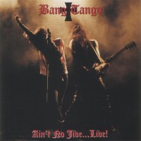 Purchase Bang Tango - Ain't No Jive... Live!