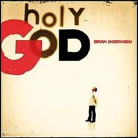 Purchase Brian Doerksen - Holy God