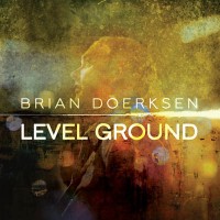 Purchase Brian Doerksen - Level Ground