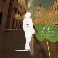 Purchase Persephone's Dream - Pan: An Urban Pastoral