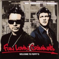 Purchase Fun Lovin' Criminals - Welcome To Poppy's