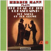Purchase Herbie Mann - Plays The Roar Of The Greasepaint: The Smell Of The Crowd