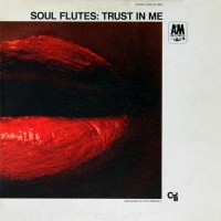 Purchase Soul Flutes - Trust In Me