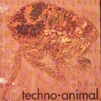 Purchase Techno Animal - Ghosts