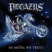 Purchase Pegazus - In Metal We Trust