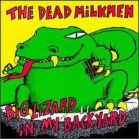 Purchase The Dead Milkmen - Big Lizard In My Back Yard