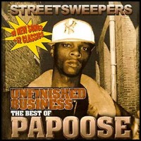 Purchase Papoose - Streetsweepers: Unfinished Business