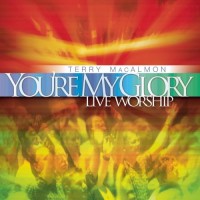 Purchase Terry MacAlmon - You're My Glory (Live Worship)