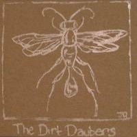 Purchase The Dirt Daubers - The Dirt Daubers