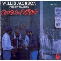 Purchase Willis Jackson & Pat Martino - Single Action