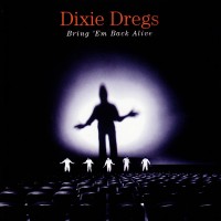 Purchase Dixie Dregs - Bring 'Em Back Alive