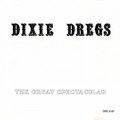Buy Dixie Dregs - The Great Spectacular Mp3 Download