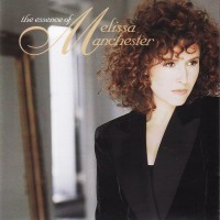 Purchase Melissa Manchester - The Essence Of Melissa Manchester