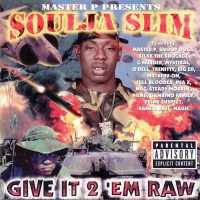 Purchase Soulja Slim - Give It 2 'em Raw