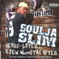 Purchase Soulja Slim - Years Later.... A Few Months After