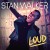 Buy Stan Walker - Loud (CDS) Mp3 Download
