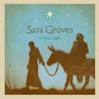 Purchase Sara Groves - O Holy Night