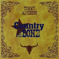 Purchase Tommy Alverson - Country To The Bone