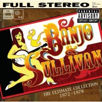 Purchase Banjo & Sullivan - The Ultimate Collection 1972-1978