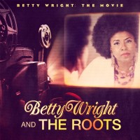 Purchase Betty Wright & The Roots - Betty Wright: The Movie