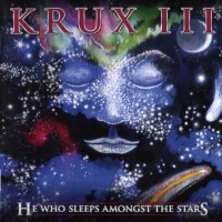 Purchase Krux - Krux III: He Who Sleeps Amongst The Stars