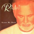 Buy Kenny Rogers - Across My Heart Mp3 Download