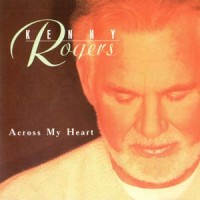 Purchase Kenny Rogers - Across My Heart