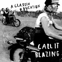 Purchase A Classic Education - Call It Blazing