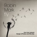 Buy Robin Mark - Fly Live From Ireland Songs Of Praise And Worship Mp3 Download