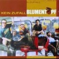 Buy Blumentopf - Kein Zufall Mp3 Download