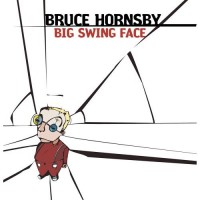 Purchase Bruce Hornsby - Big Swing Face
