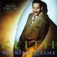 Purchase Keith Washington - Make Time For Lov e