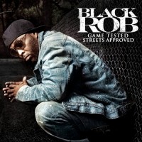 Purchase Black Rob - Game Tested, Streets Approved