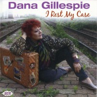 Purchase Dana Gillespie - I Rest My Case