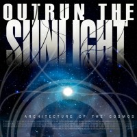 Purchase Outrun The Sunlight - Architecture Of The Cosmos (EP)