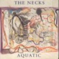 Purchase The Necks - Aquatic