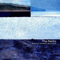 Purchase The Necks - Athenaeum, Homebush, Quay & Raab CD1
