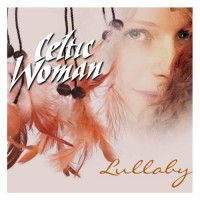 Purchase Celtic Woman - Lullaby