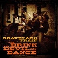 Purchase Graveyard Train - The Drink The Devil And The Dance