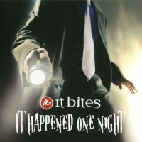 Purchase It Bites - It Happened One Night CD1