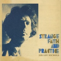 Purchase Jeb Loy Nichols - Strange Faith And Practice