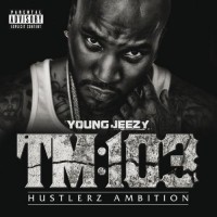 Purchase Young Jeezy - Thug Motivation 103: Hustlerz Ambition