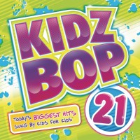 Purchase Kidz Bop Kids - Kidz Bop 21