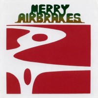 Purchase Merry Airbrakes - Merry Airbrakes (Vietnam Veterans Rock Group Us 1973)