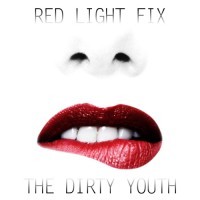 Purchase The Dirty Youth - Red Light Fix