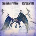 Buy The Mercury Tree - Pterodactyls Mp3 Download