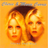 Purchase Cherie & Marie Currie - Young & Wild