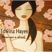 Purchase Edwina Hayes - Pour Me A Drink