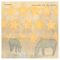 Purchase lovers - The Gutter And The Garden