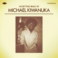 Purchase Michael Kiwanuka - I'm getting ready (EP)